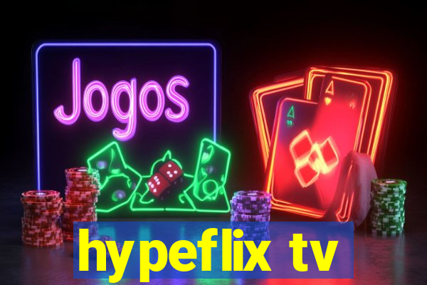 hypeflix tv